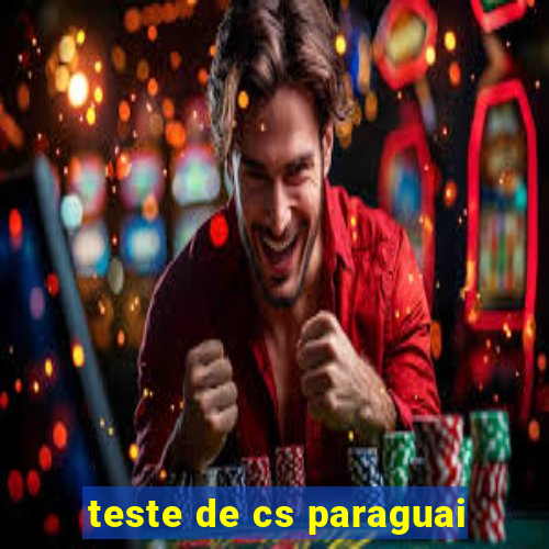 teste de cs paraguai